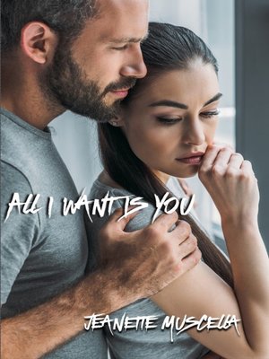 cover image of All I Want Is You